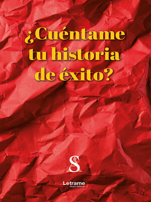cover image of ¿Cuéntame tu historia de éxito?